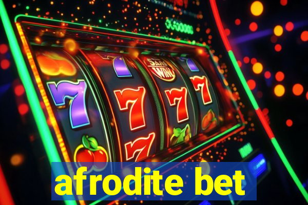 afrodite bet